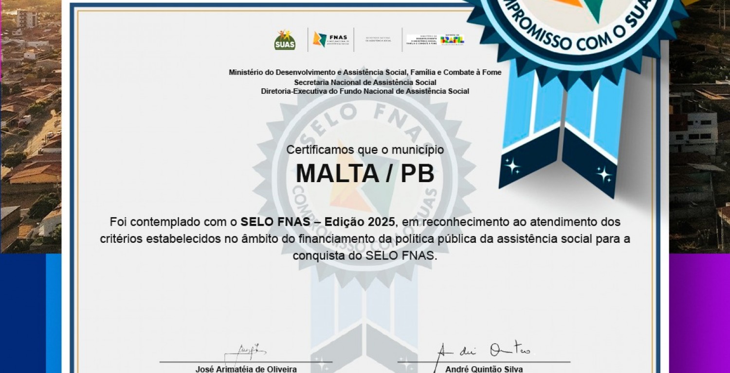 Malta conquista Selo FNAS 2025 e refor�a compromisso com a assist�ncia social